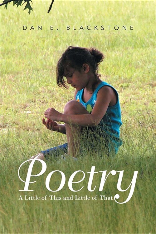 Poetry: A Little of This and Little of That (Paperback)