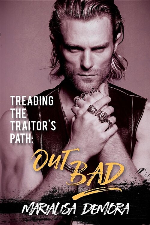 Treading the Traitors Path: Out Bad (Paperback)