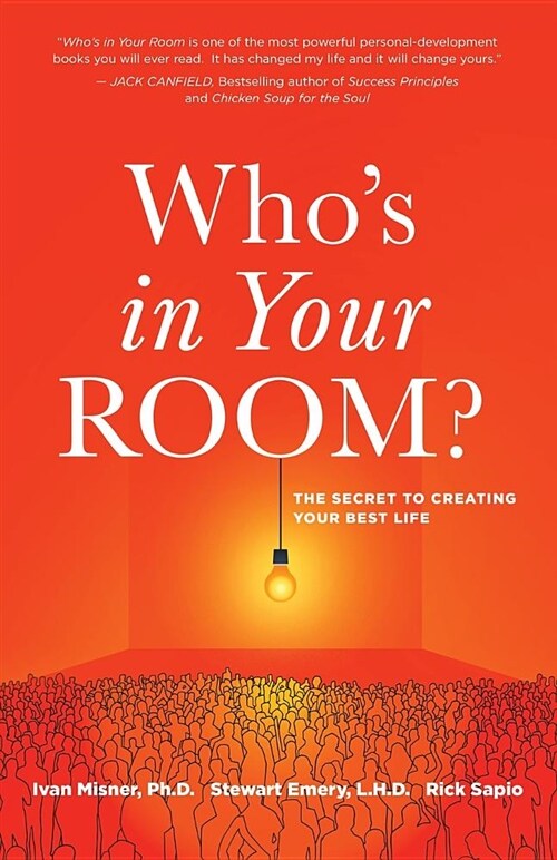 Whos in Your Room: The Secret to Creating Your Best Life (Paperback)