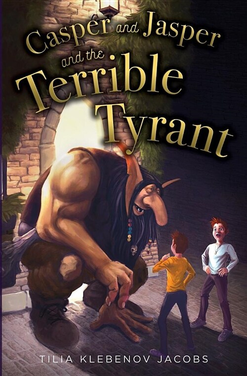 Casper and Jasper and the Terrible Tyrant (Paperback)
