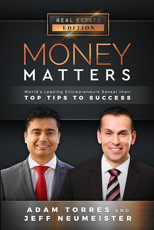 Money Matters: Worlds Leading Entrepreneurs Reveal Their Top Tips for Success (Vol.1 - Edition 3) (Paperback)