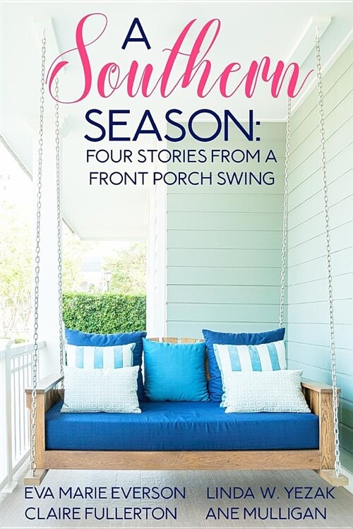A Southern Season: Stories from a Front Porch Swing (Paperback)