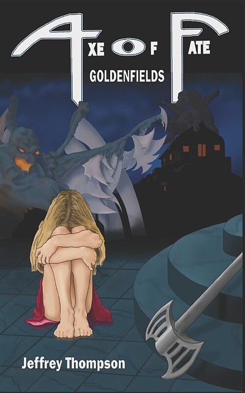 Axe of Fate: Goldenfields (Paperback)