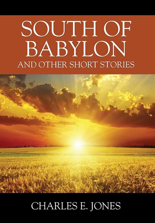 South of Babylon: And Other Short Stories (Hardcover)