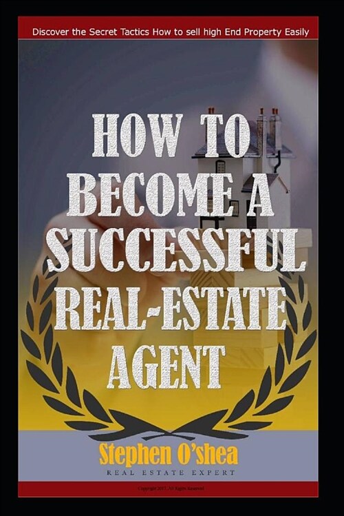 How to Become a Successful Real Estate Agent (Paperback)