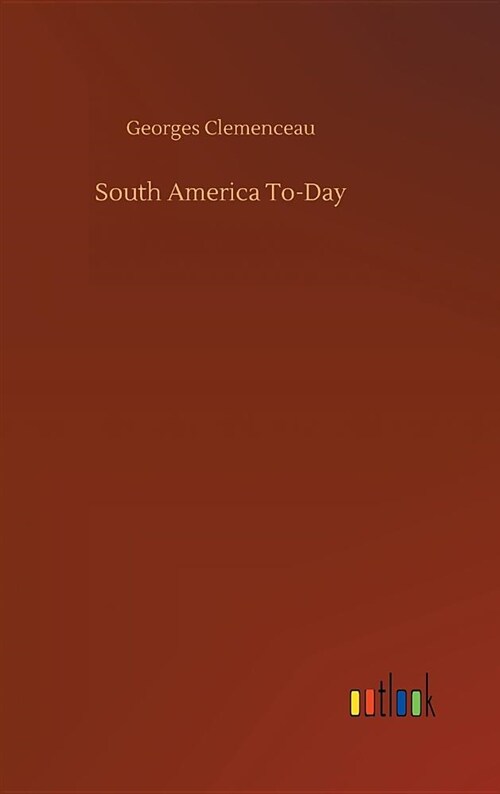 South America To-Day (Hardcover)