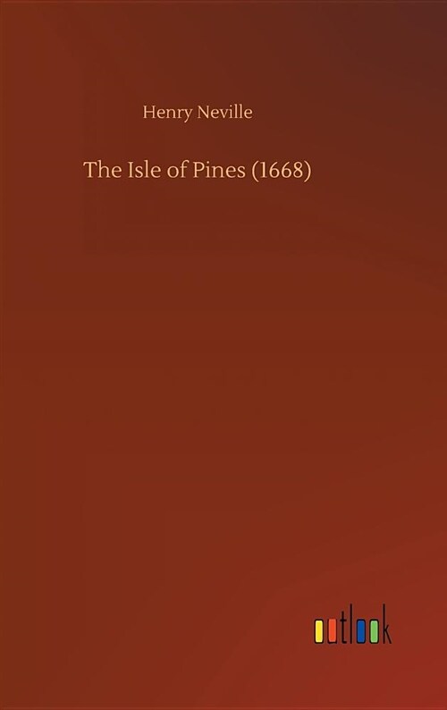 The Isle of Pines (1668) (Hardcover)