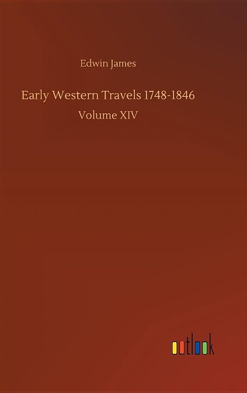 Early Western Travels 1748-1846 (Hardcover)