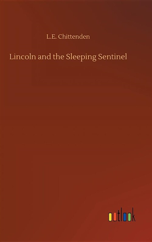 Lincoln and the Sleeping Sentinel (Hardcover)