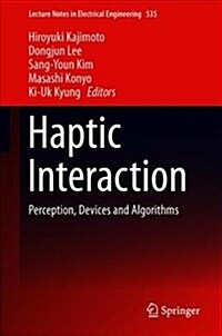 Haptic Interaction: Perception, Devices and Algorithms (Hardcover, 2019)