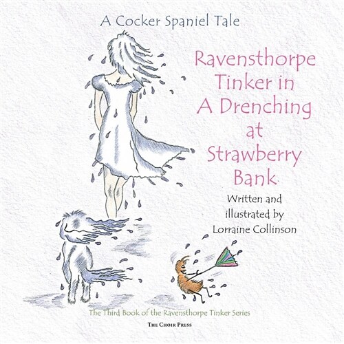 Ravensthorpe Tinker in A Drenching at Strawberry Bank : A cocker spaniel tale (Paperback)