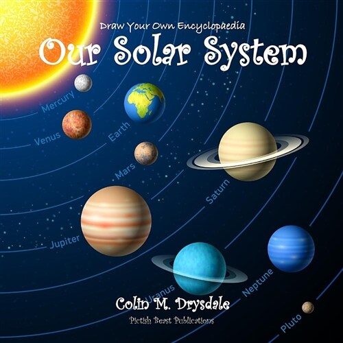Draw Your Own Encyclopaedia Our Solar System (Paperback)