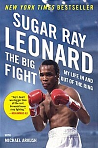 The Big Fight: My Life in and Out of the Ring (Paperback)