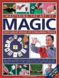 Mastering the Art of Magic: Two Great Books of Conjuring Tricks (Hardcover)