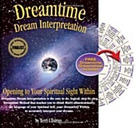 Dreamtime Dream Interpretation: Opening to Your Spiritual Sight Within [With Dreamwheel] (Paperback)
