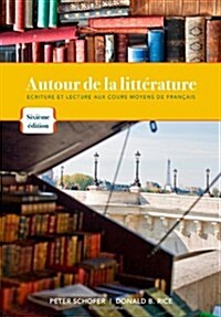 Autour de la Litterature: Ecriture Et Lecture Aux Cours Moyens de Fran?is (Paperback, 6, Revised)