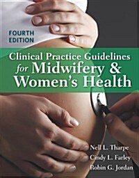 Clinical Practice Guidelines for Midwifery & Womens Health (Paperback, 4, Revised)