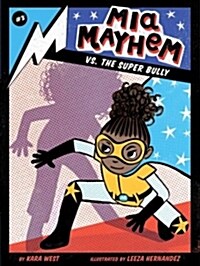 MIA Mayhem vs. the Super Bully (Paperback)