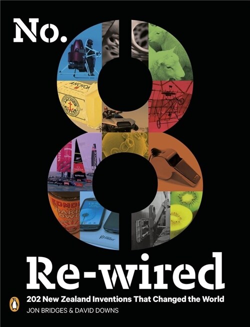 No.8 Re-Wired: 202 New Zealand Inventions That Changed the World (Paperback, None)