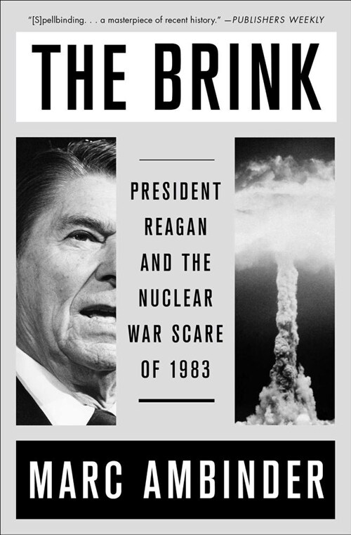 The Brink: President Reagan and the Nuclear War Scare of 1983 (Paperback)