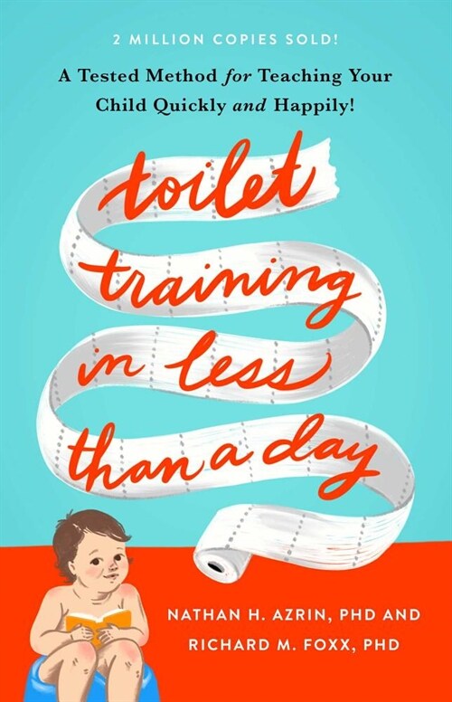 Toilet Training in Less Than a Day (Paperback)