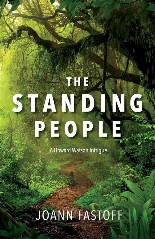 The Standing People: (A Howard Watson Intrigue) Volume 1 (Paperback)