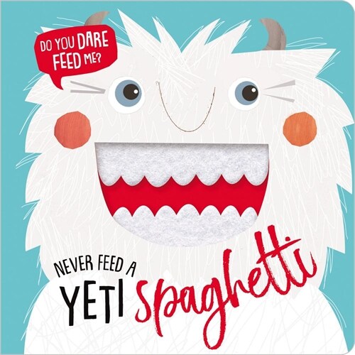 Never Feed a Yeti Spaghetti (Board Books)