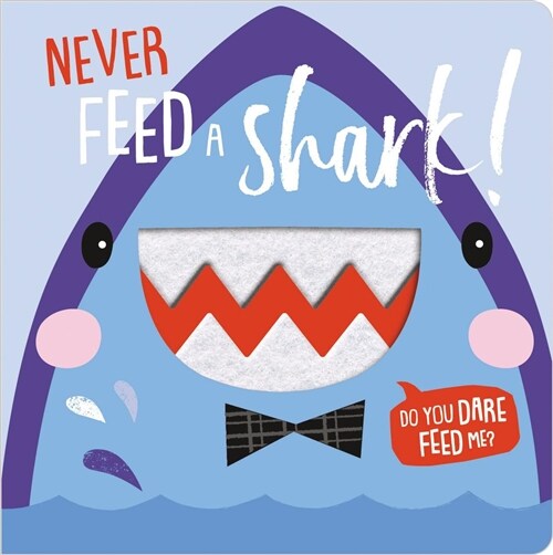 Never Feed a Shark! (Board Books)