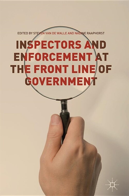 Inspectors and Enforcement at the Front Line of Government (Hardcover)