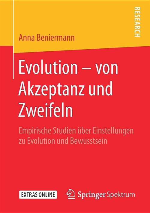 Evolution - Von Akzeptanz Und Zweifeln: Empirische Studien ?er Einstellungen Zu Evolution Und Bewusstsein (Paperback, 1. Aufl. 2019)