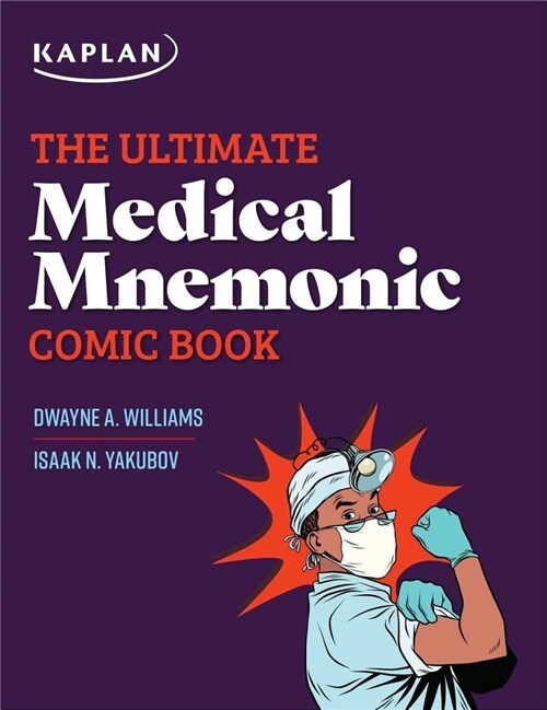 The Ultimate Medical Mnemonic Comic Book: 150+ Cartoons and Jokes for Memorizing Medical Concepts (Paperback, Revised)