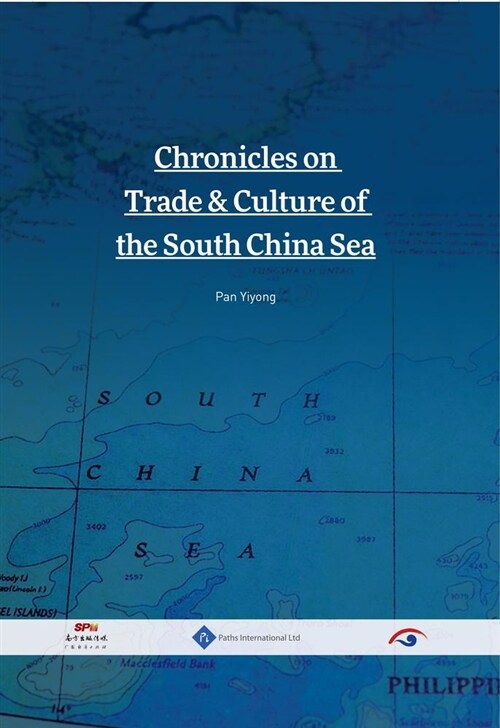 Chronicles on Trade & Culture of the South China Sea (Hardcover)