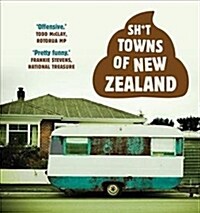 Sh*t Towns of New Zealand (Paperback)