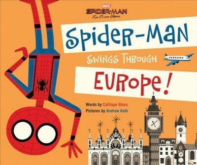 Spider-Man: Far from Home: Spider-Man Swings Through Europe! (Hardcover)