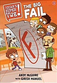 Micahs Super Vlog: The Big Fail (Paperback)