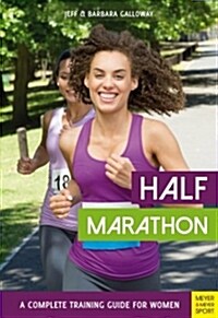 Half Marathon: A Complete Training Guide for Women (2nd edition) (Paperback, 2 Revised edition)