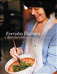 Everyday Harumi: Simple Japanese Food for Family and Friends (Hardcover)