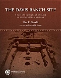The Davis Ranch Site: A Kayenta Immigrant Enclave in Southeastern Arizona (Hardcover)