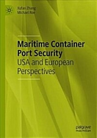 Maritime Container Port Security: USA and European Perspectives (Hardcover, 2019)
