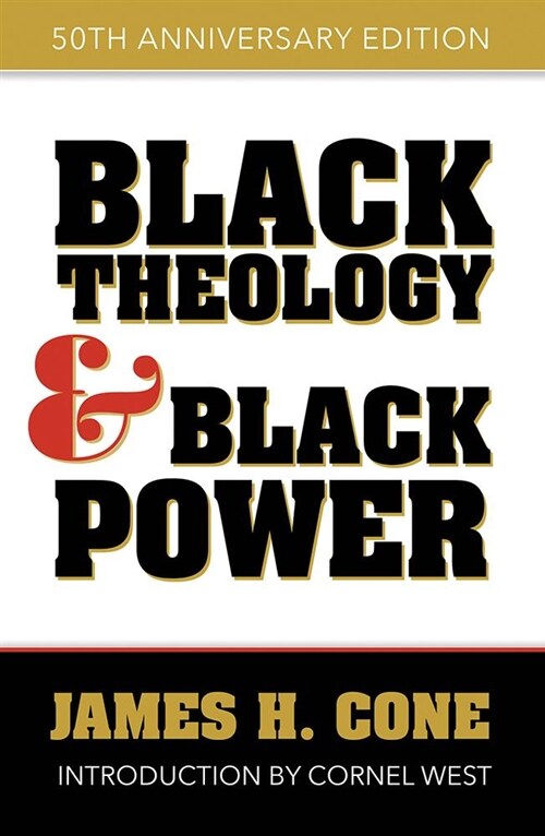 Black Theology and Black Power: 50th Anniversary Edition (Paperback)