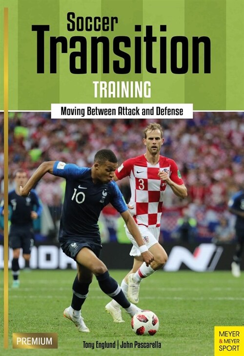 Soccer Transition Training : Moving Between Attack and Defence (Paperback)