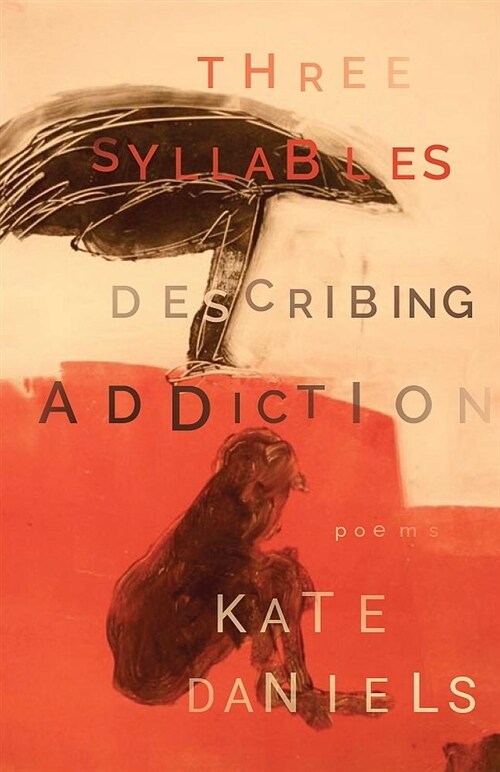 Three Syllables Describing Addiction (Paperback)