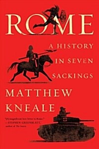 Rome: A History in Seven Sackings (Paperback)