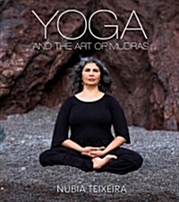 Yoga and the Art of Mudras (Paperback)