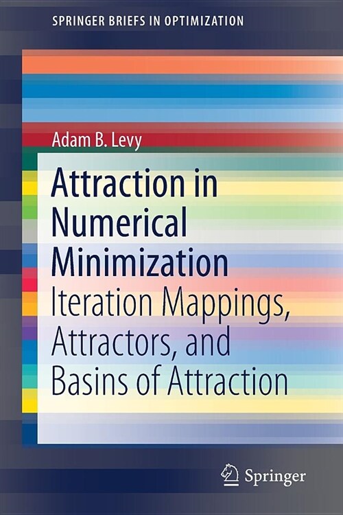 Attraction in Numerical Minimization: Iteration Mappings, Attractors, and Basins of Attraction (Paperback, 2018)