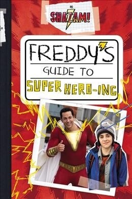 Shazam!: Freddys Guide to Super Hero-Ing (Paperback)