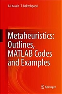 Metaheuristics: Outlines, MATLAB Codes and Examples (Hardcover, 2019)