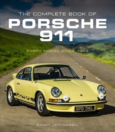 The Complete Book of Porsche 911: Every Model Since 1964 (Hardcover)