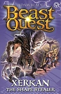 Beast Quest: Xerkan the Shape Stealer : Series 23 Book 4 (Paperback)