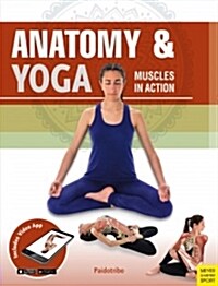 Anatomy & Yoga : Muscles in Action (Paperback)